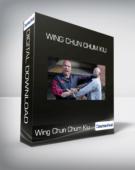 Wing Chun Chum Kiu