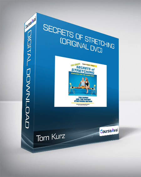 Tom Kurz - Secrets of Stretching (Original DVD)