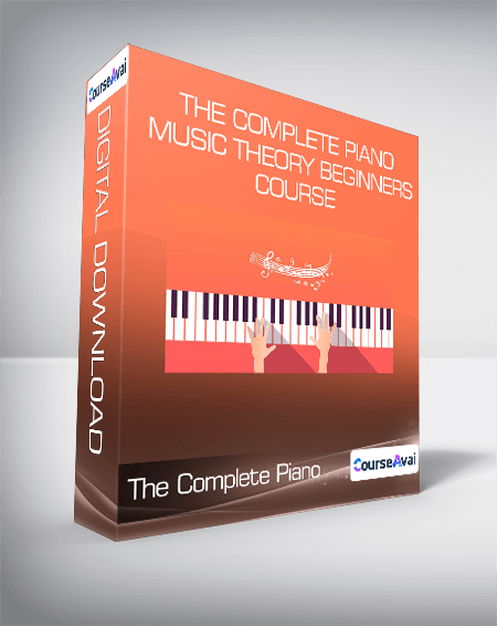 The Complete Piano & Music Theory Beginners Course