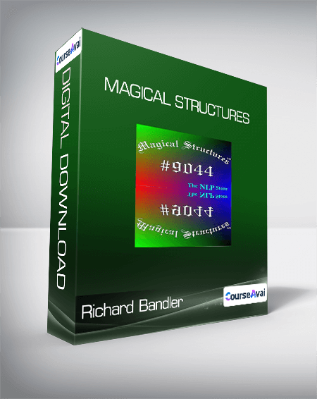 Richard Bandler - Magical Structures