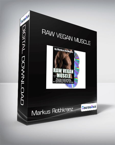 Markus Rothkranz - Raw Vegan Muscle