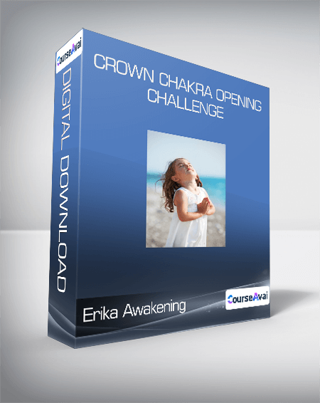 Erika Awakening - Crown Chakra Opening Challenge