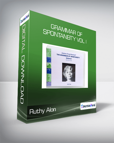 Ruthy Alon - Grammar of Spontaneity Vol I