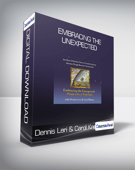 Dennis Leri & Carol Kress - Embracing the Unexpected