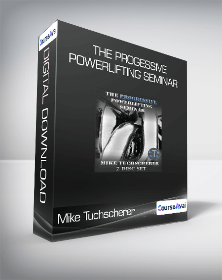 Mike Tuchscherer - The Progessive Powerlifting Seminar