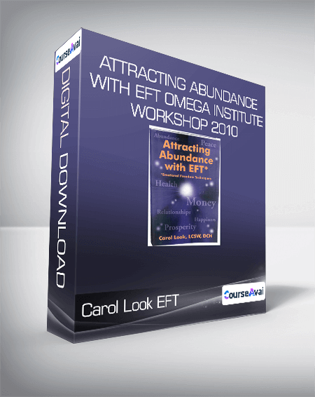 Carol Look EFT - Attracting Abundance With EFT Omega Institute Workshop 2010