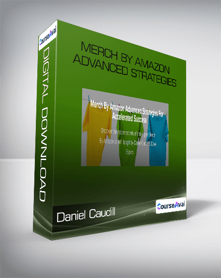 Daniel Caudill - Merch By Amazon Advanced Strategies