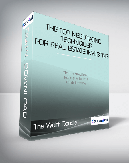 The Wolff Couple - The Top Negotiating Techniques for Real Estate Investing