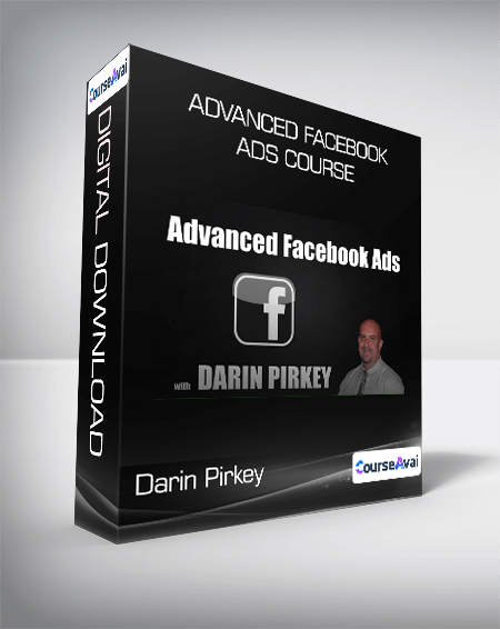 Darin Pirkey - Advanced Facebook Ads Course