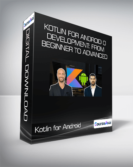 Kotlin for Android O Development: From Beginner to Advanced