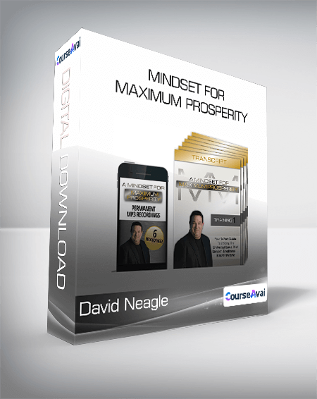 David Neagle - Mindset for Maximum Prosperity