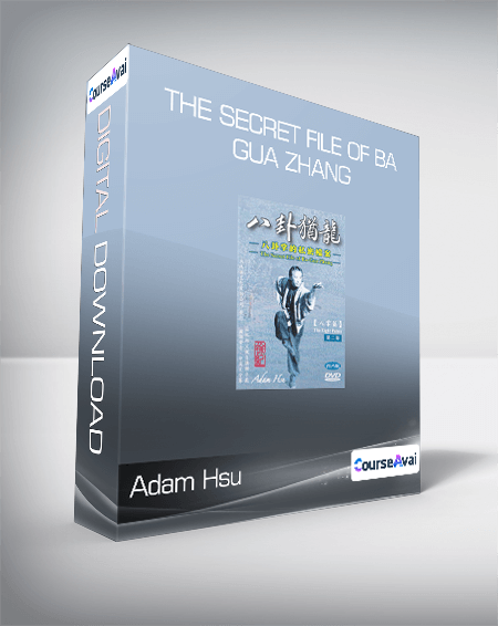 Adam Hsu - The Secret File Of Ba Gua Zhang