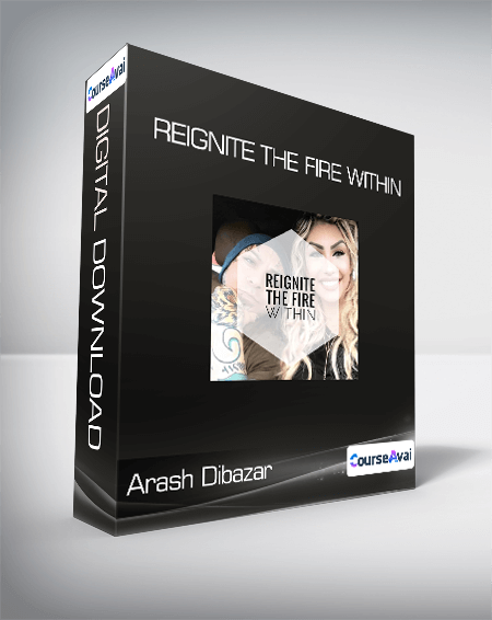 Arash Dibazar - Reignite The Fire Within