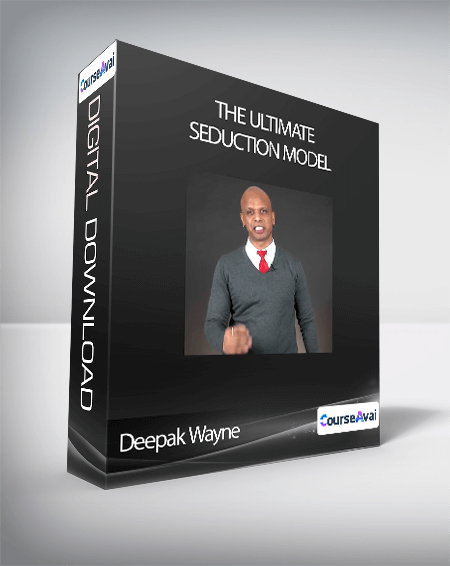 Deepak Wayne - The Ultimate Seduction Model