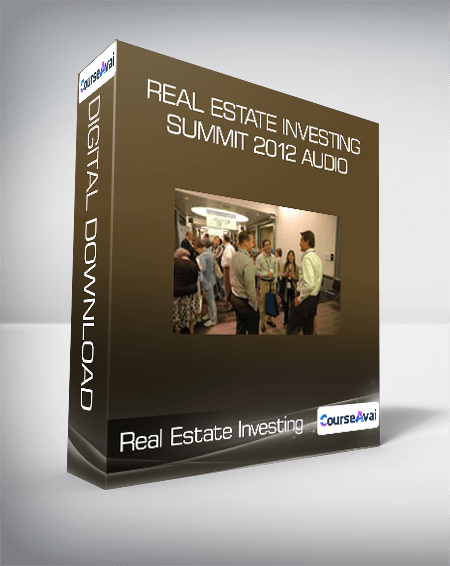 Real Estate Investing Summit 2012 Audio