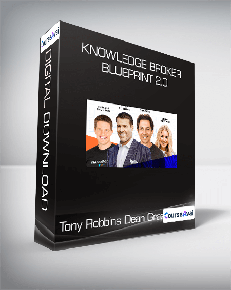 Tony Robbins & Dean Graziosi - Knowledge Broker Blueprint 2.0