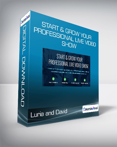 Luria and David - Start & Grow Your Professional Live Video Show