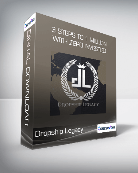 Dropship Legacy - 3 Steps to 1 Million with zero Invested