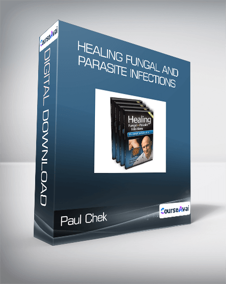 Paul Chek - Healing Fungal and Parasite Infections