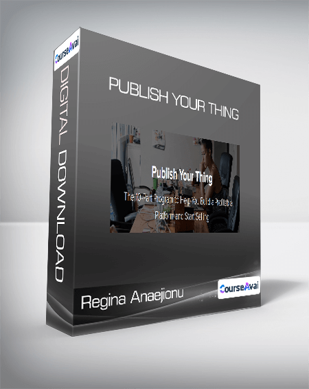 Regina Anaejionu - Publish Your Thing