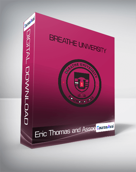 Eric Thomas and Associates - Breathe University