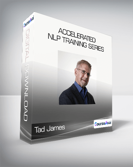 Tad James - Accelerated NLP Training Series