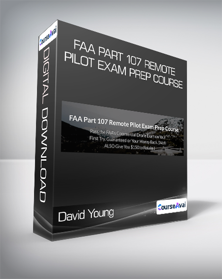 David Young - FAA Part 107 Remote Pilot Exam Prep Course