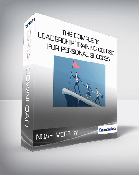 Noah Merriby - The Complete Leadership Training Course for Personal Success