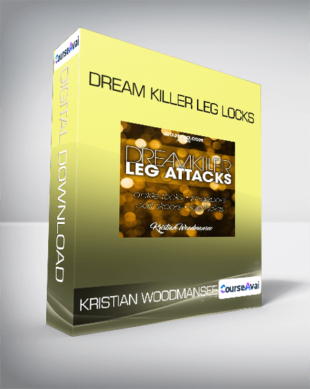 Kristian Woodmansee - Dream Killer Leg Locks