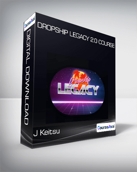 J Keitsu - Dropship Legacy 2.0 Course