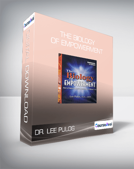 Dr. Lee Pulos - The Biology of Empowerment