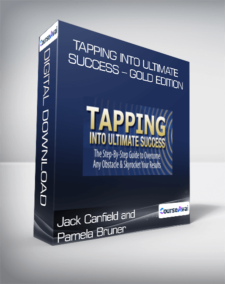 Jack Canfield and Pamela Bruner - Tapping Into Ultimate Success - Gold Edition