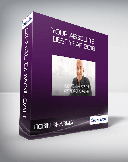 Robin Sharma - Your Absolute Best Year 2018