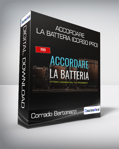 Corrado Bertonazzi - Accordare la Batteria (Corso PRO)