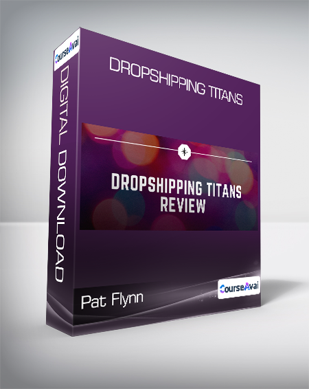 Pat Flynn - Dropshipping Titans