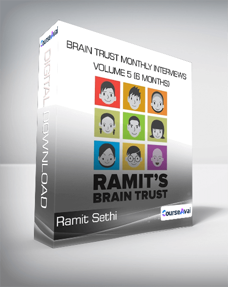 Ramit Sethi - Brain Trust Monthly Interviews Volume 5 (6 Months)