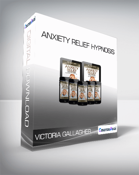 Victoria Gallagher - Anxiety Relief Hypnosis