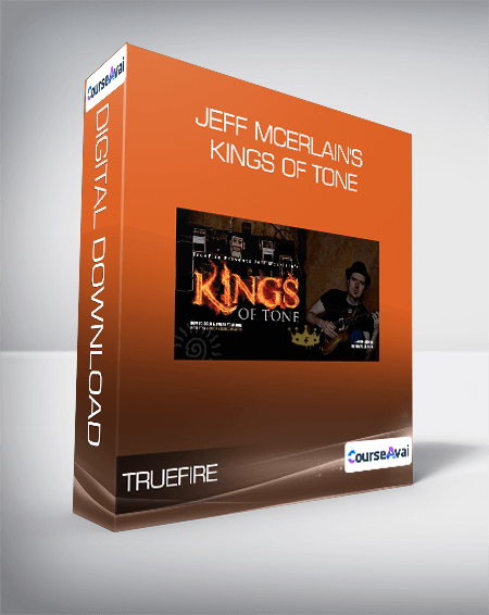 Truefire - Jeff McErlain's Kings of Tone