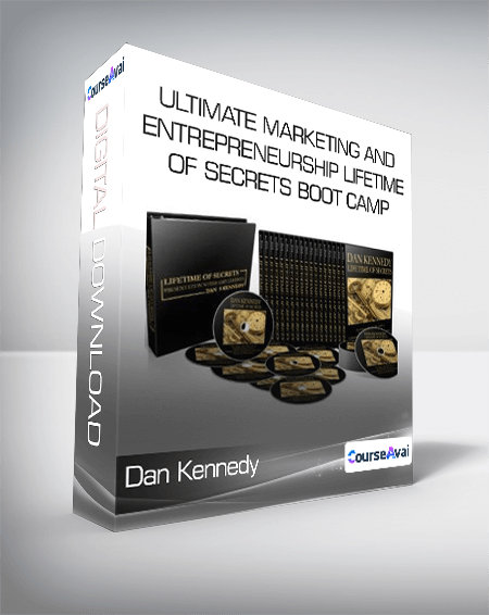 Dan Kennedy - Ultimate Marketing And Entrepreneurship Lifetime Of Secrets Boot Camp