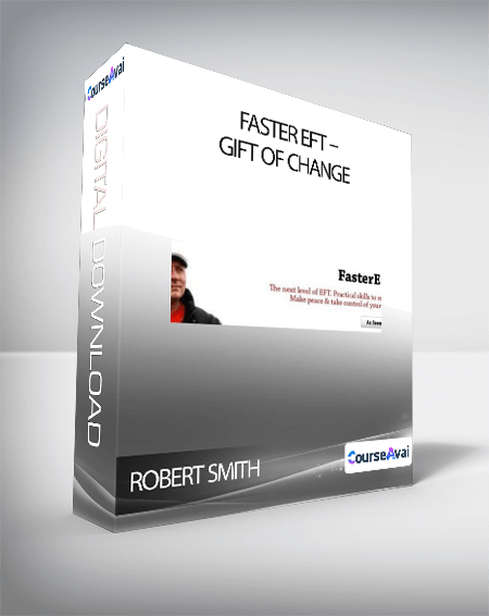 ROBERT SMITH - FASTER EFT - GIFT OF CHANGE