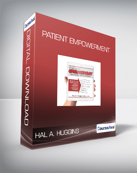 Hal A. Huggins - Patient Empowerment