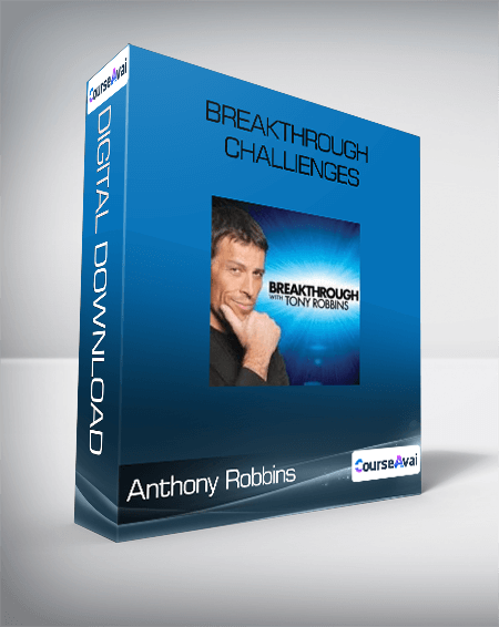 Anthony Robbins - Breakthrough Challenges