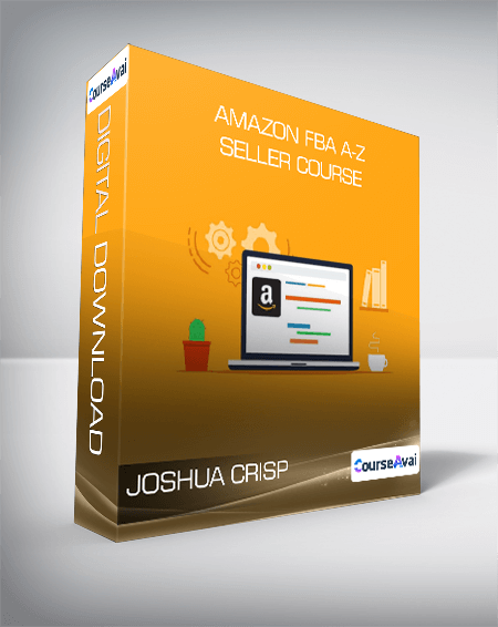 Joshua Crisp - Amazon FBA A-Z Seller Course