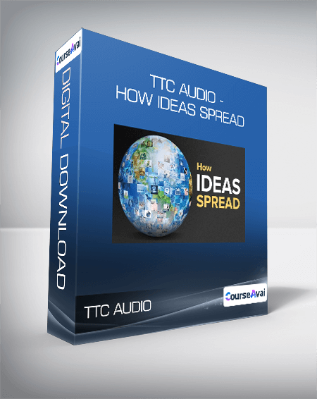 TTC Audio - How Ideas Spread