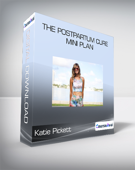 Katie Pickett - The Postpartum Cure MINI Plan