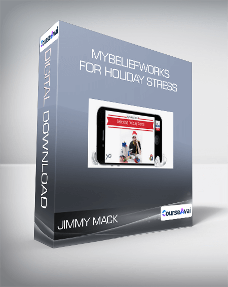 Jimmy Mack - MyBeliefworks for Holiday Stress