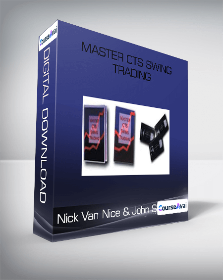 Nick Van Nice & John Sheely - Master CTS Swing Trading