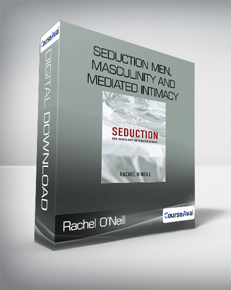 Rachel O’Neill - Seduction Men