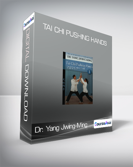 Dr. Yang Jwing-Ming - Tai Chi Pushing Hands