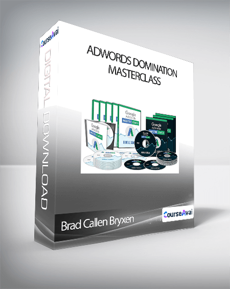 Brad Callen Bryxen - Adwords Domination Masterclass